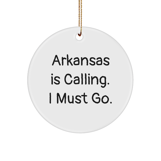 Arkansas Calling Circle Ornament Gifts for Men from Friends, Unique Christmas Decorations - 'Arkansas Is Calling. I Must Go.' - Image 1