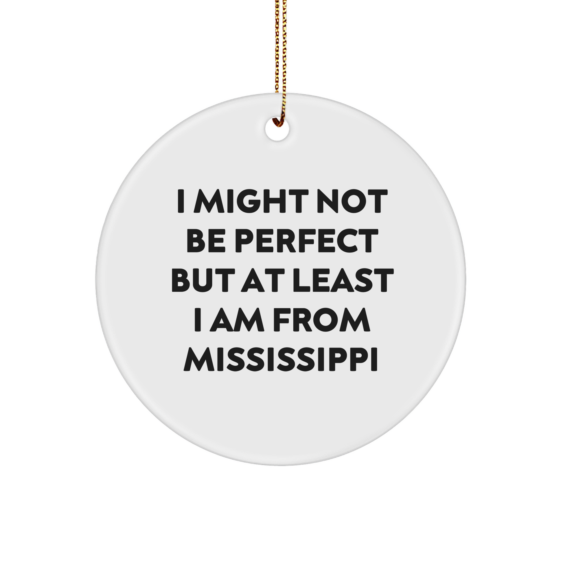 Mississippi Circle Ornament, Funny Quote, Gifts from Mississippi, Gifts for Mississippi - Image 1