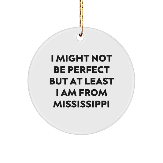 Mississippi Circle Ornament, Funny Quote, Gifts from Mississippi, Gifts for Mississippi - Image 1