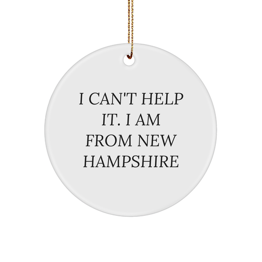 Greeting to New Hampshire with I Can't Help It. I Am From New Hampshire Circle Ornament, Funny Quote from the Granite State, Unique Christmas Unique Gift for Friends, Family, or Coworkers - Image 1