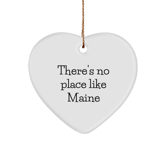 Maine Heart Ornament, 'There's No Place Like Maine', Christmas Unique Gift for Family, Friends, or Coworkers, Unique Maine Gifts - Image 1