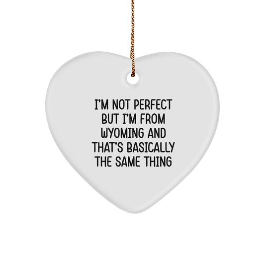 Wyoming Heart Ornament, Funny Quote Gifts from Wyoming, Unique Christmas Ornaments for Men from Wyoming - Image 1