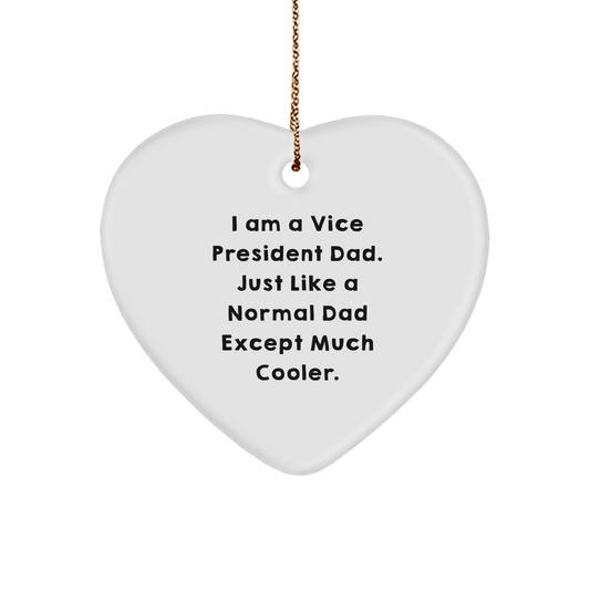 Vice President Dad Heart Ornament, Funny Quote Gifts for Him, Heart Shaped, White Color, Perfect for Christmas, Gifts from Men to Vice President - Image 1