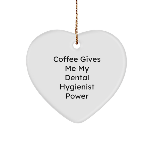 Cute Coffee Gives Me My Dental Hygienist Power Heart Ornament Gifts | Unique Christmas Unique Gifts for Dental Hygienists - Image 1