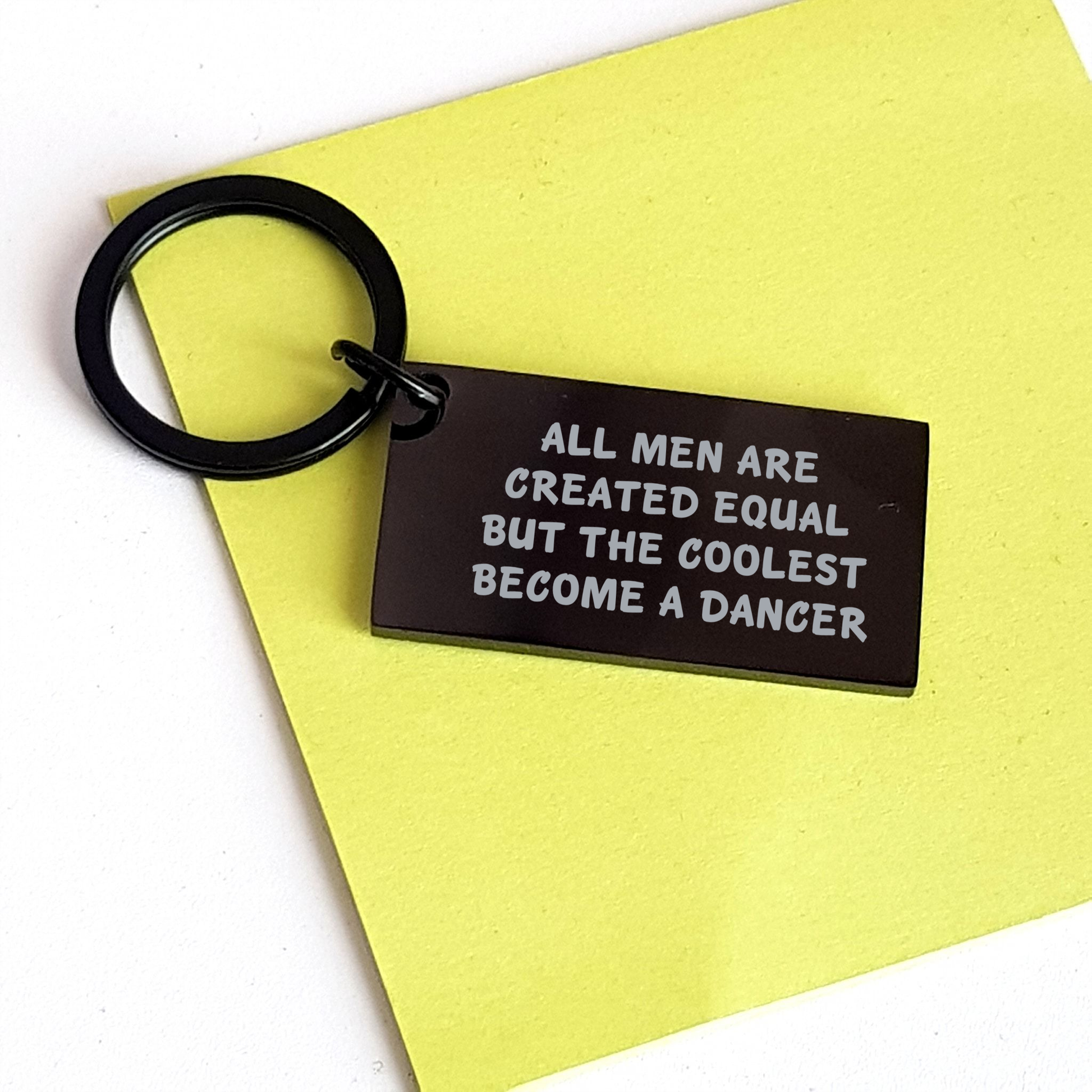 Dancer Enthusiasts Gifts from Men, Funny Keychain for Dancer, All Men Are Created Equal But The Coolest Become A Dancer Quote, Father's Day Unique Gifts - Image 3
