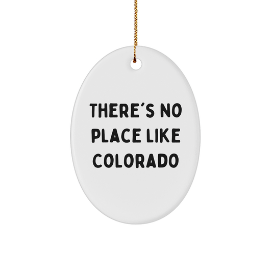 Colorado Oval Ornament Gifts from Men to Friends, There's No Place Like Colorado Christmas Unique - Image 1