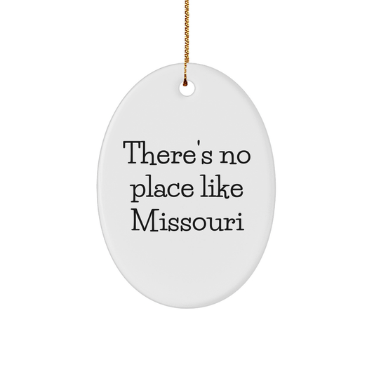 Missouri Oval Ornament - 'There's No Place Like Missouri' Quote, Gifts from Family, Friends, or Coworkers in Missouri, Christmas Unique Gifts - Image 1