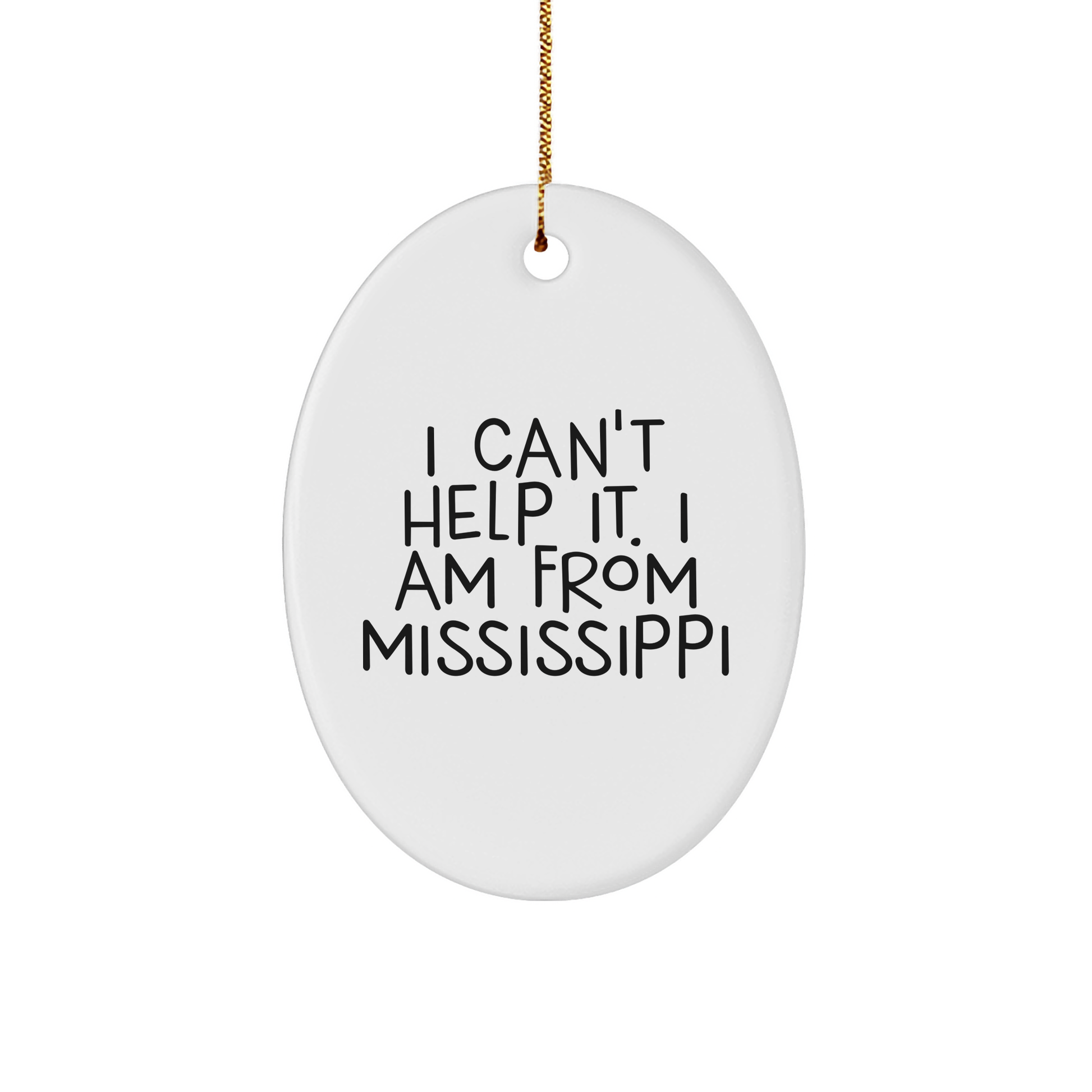 Mississippi Proud Gifts for Friends from Mississippi, Oval Ornament with Funny Quote, Perfect for Christmas Unique Gifts - Image 1