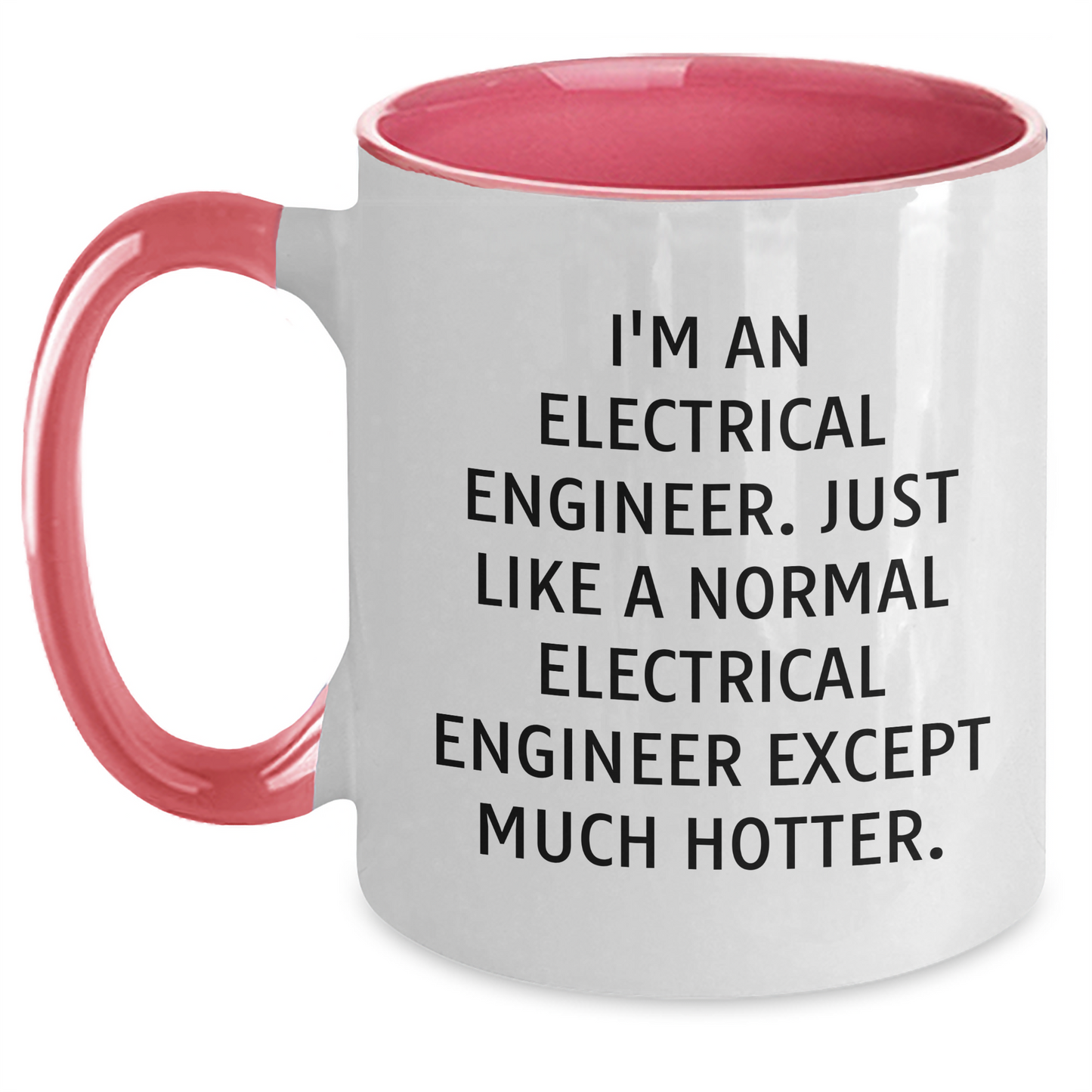 Funny Electrical Engineer Gifts for Men - I'm Hotter Than Normal - Two Tone Coffee Mug for Father's Day, Black and White, Red and White, Navy and White, Pink and White - Main