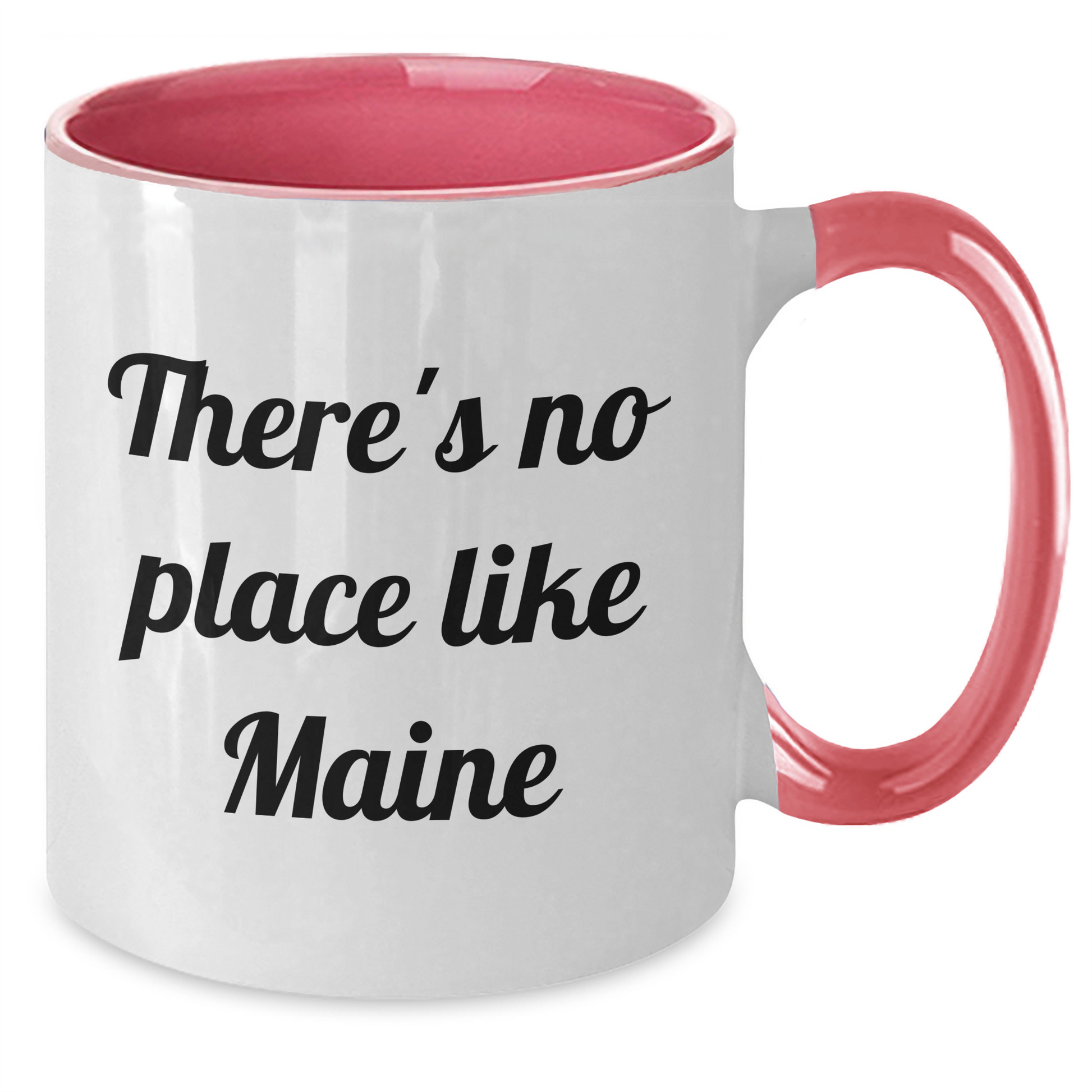 Funny Maine Gifts from Men to Friends - Two Tone Coffee Mug with 'There's No Place Like Maine' Quote for Father's Day - Additional
