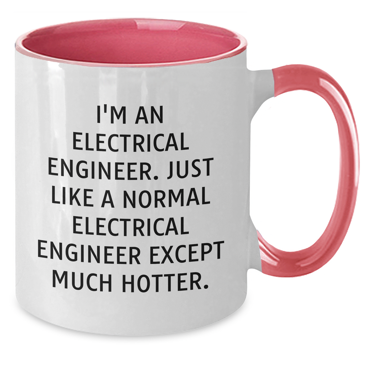 Funny Electrical Engineer Gifts for Men - I'm Hotter Than Normal - Two Tone Coffee Mug for Father's Day, Black and White, Red and White, Navy and White, Pink and White - Additional
