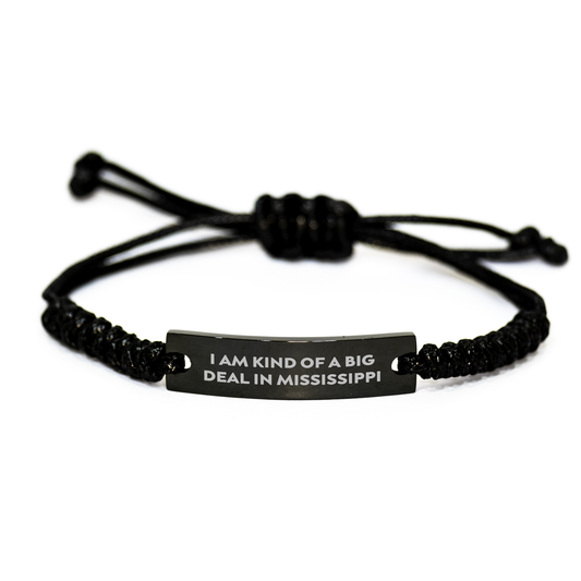 Mississippi Rope Bracelet, I Am Kind Of A Prime Selection In Mississippi, Funny Graduation Gifts from Friends to Family - Image 1