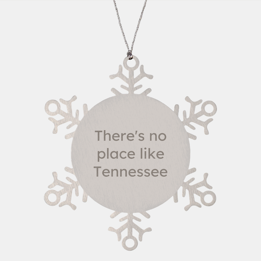 Tennessee Snowflake Ornaments, Funny Quote 'There's No Place Like Tennessee' Gifts from Friends to Family, Christmas Decorations - Image 1