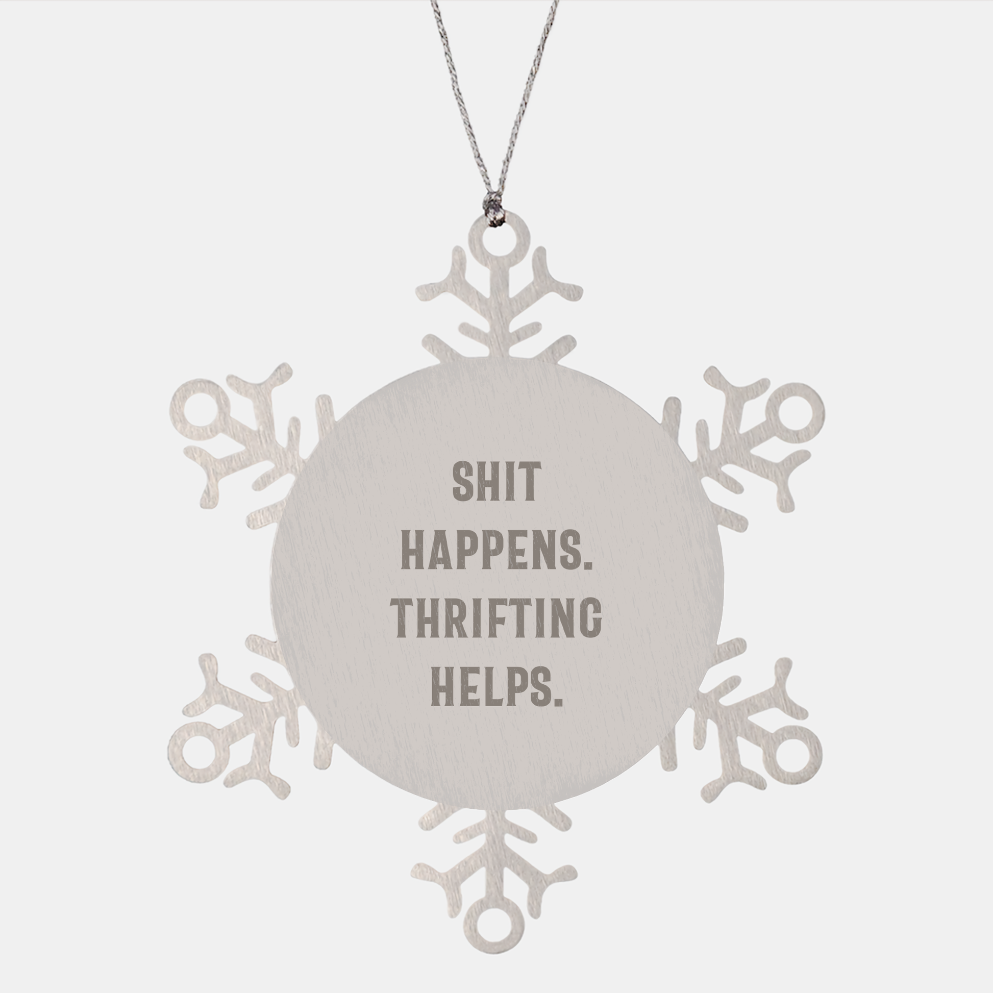Thrifting Frenzy Snowflake Ornament, Shit Happens. Thrifting Helps., Snowflake Ornament for Christmas, Gifts from Family to Friends and Coworkers - Image 1
