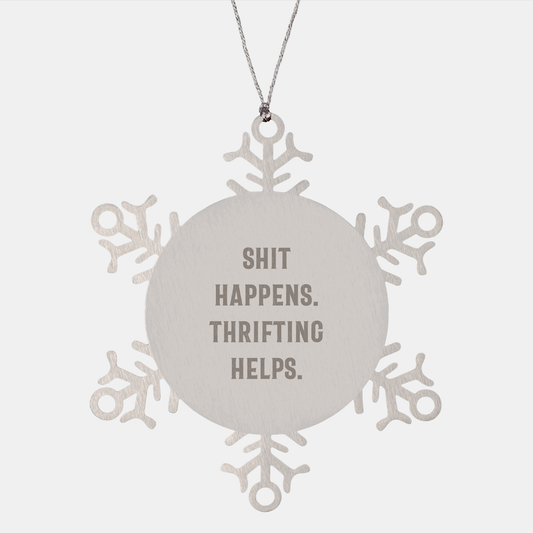 Thrifting Frenzy Snowflake Ornament, Shit Happens. Thrifting Helps., Snowflake Ornament for Christmas, Gifts from Family to Friends and Coworkers - Image 1