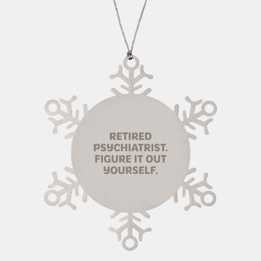 Psychiatrist Snowflake Ornament, Funny Quote Gifts for Christmas - Gifts from Friends, Unique Snowflake Christmas Ornament for Psychiatrist - Image 1