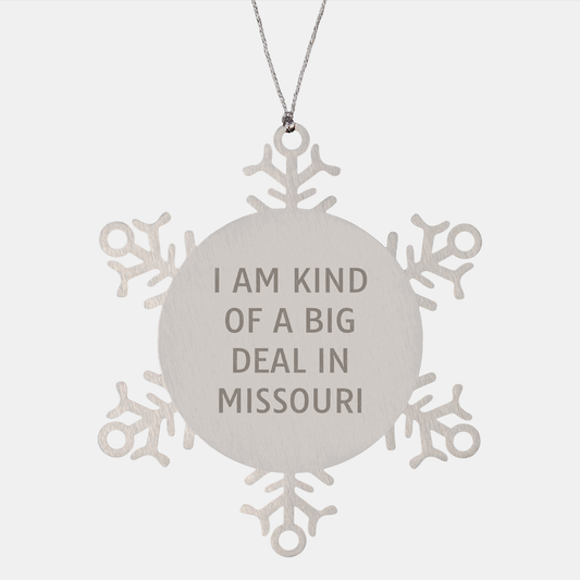 Missouri Proud Snowflake Ornament, I Am Kind Of A Prime Selection, Funny Quote, Gifts from Friends or Family, Unique Christmas Unique Gifts - Image 1