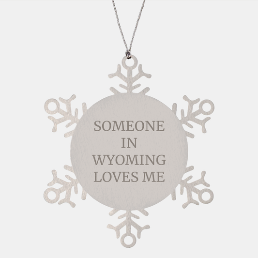 Someone in Wyoming Loves Me Snowflake Ornament, Wyoming Gift, Christmas Unique Gifts from Family, Friends, or Coworkers - Image 1