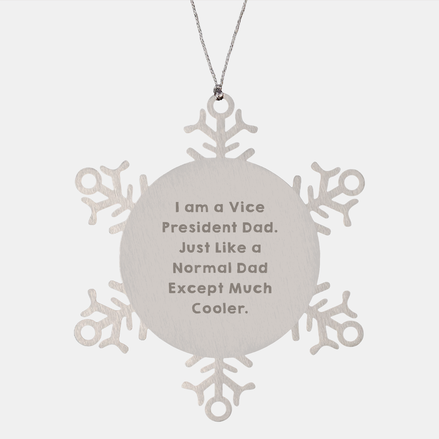 Vice President Dad Gifts: I Am A Vice President Dad Funny Snowflake Ornament for Him, Customized Vice President Father's Christmas Unique Gift Idea from Dad to Son or Daughter - Image 1