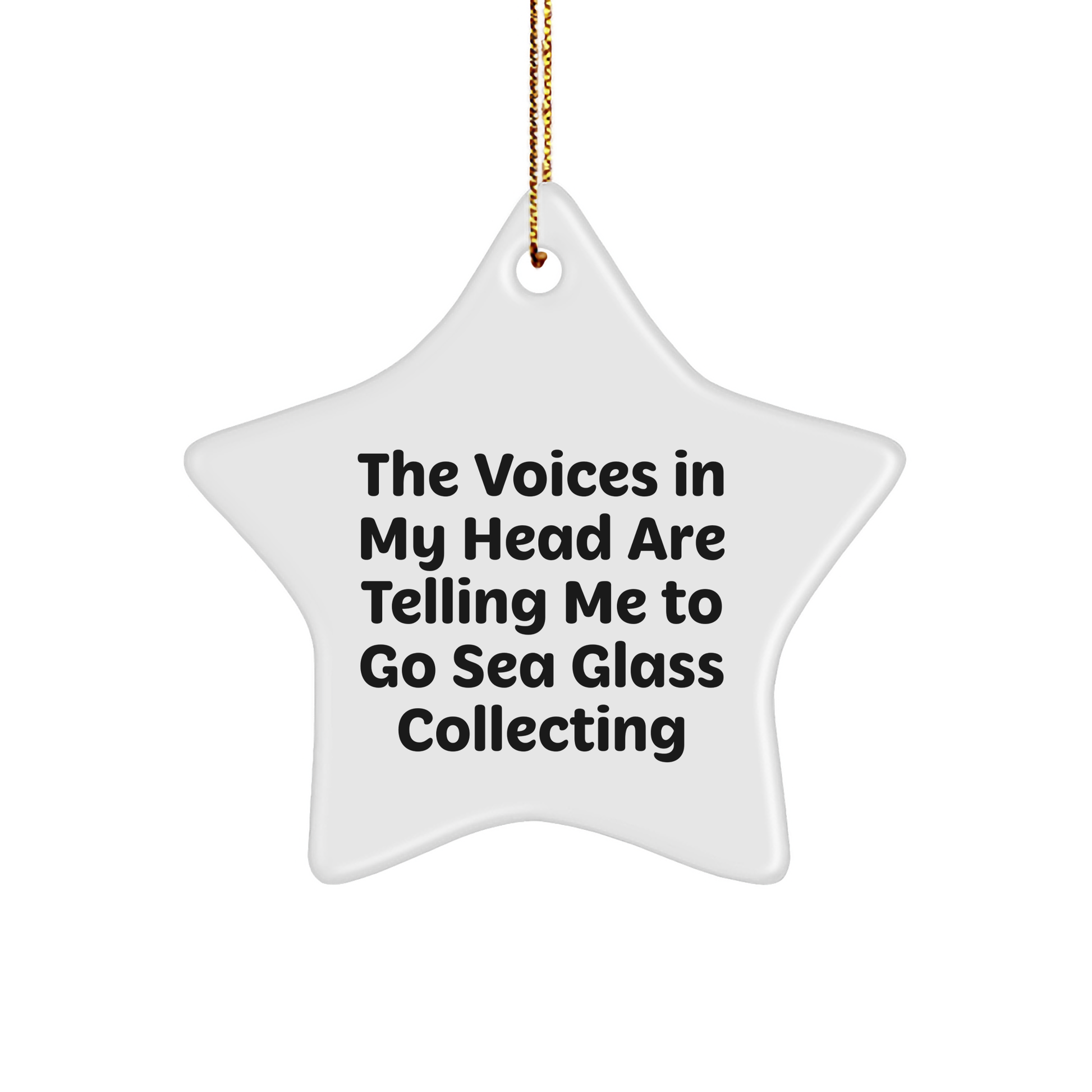 Funny Sea Glass Collecting Star Ornament Gifts for Beach Lovers at Christmas - A Hilarious Quote for Sea Glass Collectors, Durable MDF Construction, Vibrant Printing, and a Festive Gold Cord - Image 1