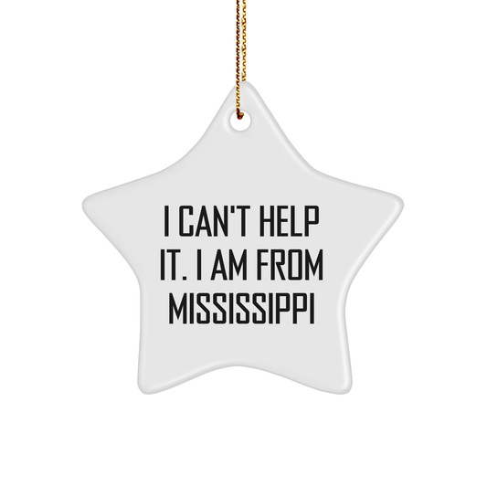 Mississippi Star Ornament Gifts from I Can't Help It. I Am From Mississippi, Funny Christmas Star Shaped Decorations for Mississippi Lovers, Gifts for Mississippi Friends, Family, or Coworkers - Image 1