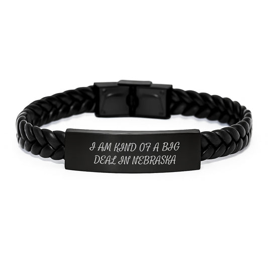 Funny Nebraska Gifts for Men, 'I Am Kind Of A Prime Selection In Nebraska' Interlaced Leather Bracelet, Gifts from Friends, Unique Graduation Gifts for Him - Image 1