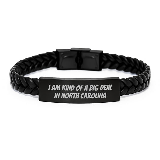 North Carolina Gifts for Him I Am Kind Of A Prime Selection In North Carolina Interlaced Leather Bracelet, Unique Graduation Presents from Family - Image 1