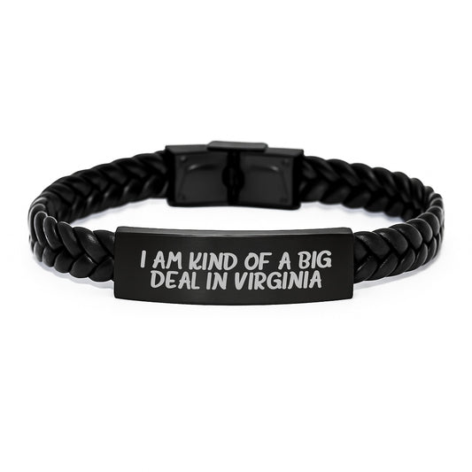 I Am Kind Of A Prime Selection In Virginia Interlaced Leather Bracelet Gifts for Men Women Friends Coworkers Family Graduation Unique Virginia Gifts - Image 1