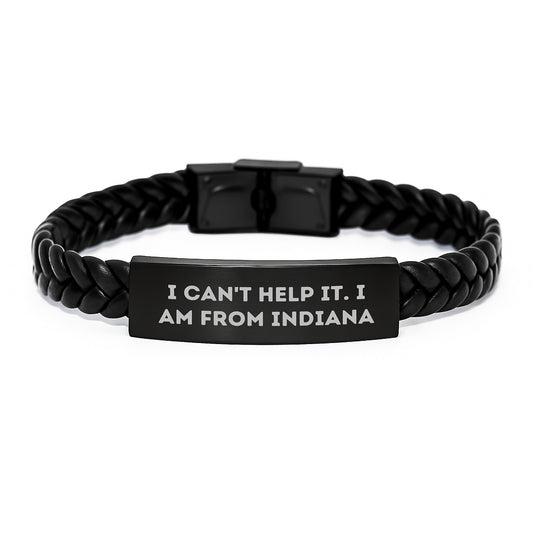 Indiana Gifts, 'I Can't Help It. I Am From Indiana' Interlaced Leather Bracelet for Men, Women, Friends, Coworkers, Family Graduation Unique Give - Image 1