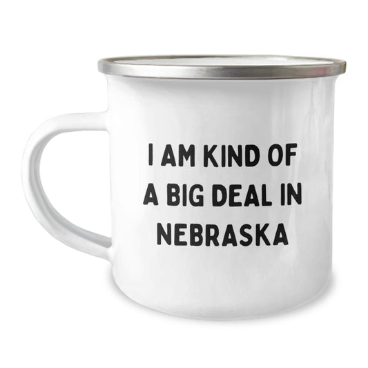 Funny 'I Am Kind Of A Prime Selection In Nebraska' Camping Mug For Graduation Gifts from Friends to Family - Image 1