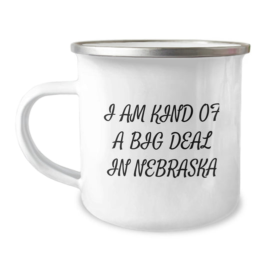 Funny Nebraska Camping Mug for Men Friends Family Unique Gifts from 'I Am Kind of a Prime Selection in Nebraska' for Graduation - Image 1
