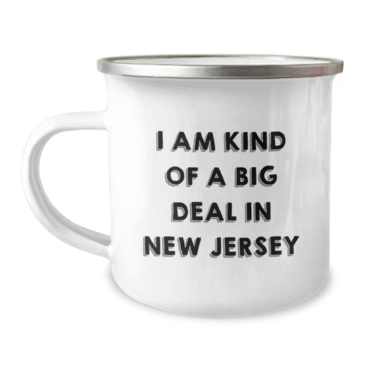 Funny New Jersey Gifts for Friends, Family, and Coworkers - I Am Kind Of A Prime Selection In New Jersey Camping Mug, 12 oz Stainless Steel with Enamel Finish, Perfect For Graduation - Image 1