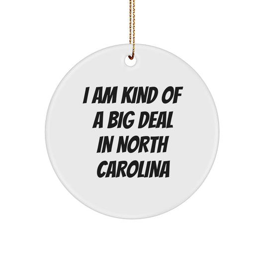 North Carolina Circle Ornament, Funny Quote Gifts for Friends from North Carolina, Christmas Unique Gifts for Men or Women - Image 1