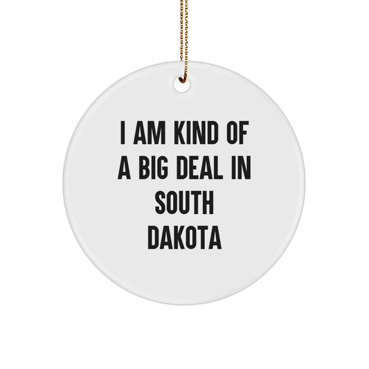 Funny South Dakota Gifts from Friends, Circle Ornament, I'm Kind Of A Prime Selection In South Dakota, Christmas Unique Gifts for South Dakota - Image 1