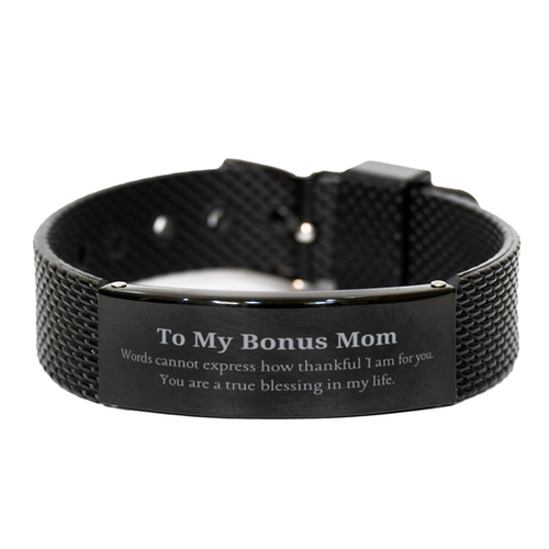 Bonus Mom Black Shark Mesh Bracelet - You are a blessing in my life, Thankful for you - Christmas Gift for Bonus Mom who is a true blessing in my life