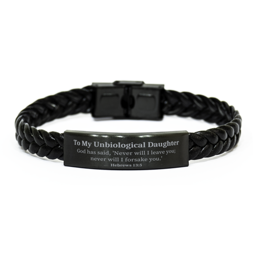 Braided Leather Bracelet for Unbiological Daughter - Never will I leave you Inspirational Gift for Birthday, Christmas, Graduation - Unique and Perfect Confidence Booster for Her