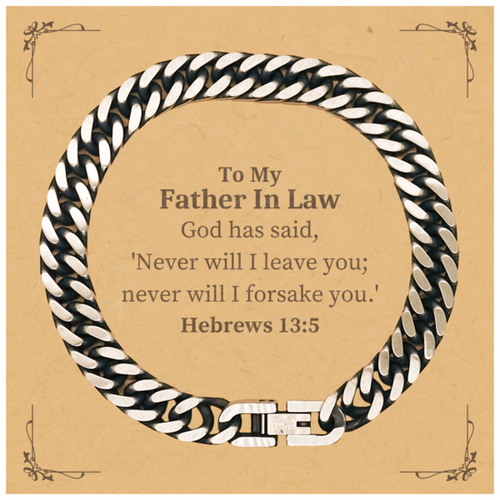 1. Inspirational Cuban Link Chain Bracelet for Father In Law - Never will I leave you; never will I forsake you. - Hope, Christmas, Confidence Gift