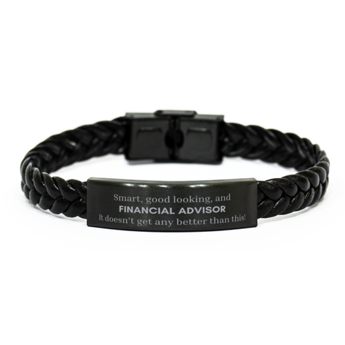 Financial Advisor Braided Leather Bracelet - Smart, Good Looking, Confidence Booster for any Occasion - Mens Accessories, Inspirational Gift
