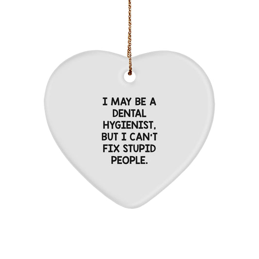Dental Hygienist Humor Heart Ornament, Gifts from Coworkers, Christmas Unique Gifts for Dental Hygienist - Image 1