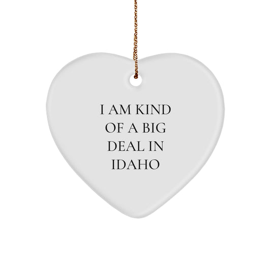 Idaho Gifts for Men, 'I Am Kind Of A Prime Selection In Idaho' Heart Ornament, Christmas Unique Gifts from Friends - Image 1