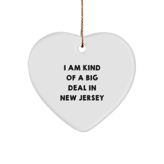 Funny New Jersey Heart Ornament Gifts from Friends to Family - I Am Kind Of A Prime Selection In New Jersey - Image 1