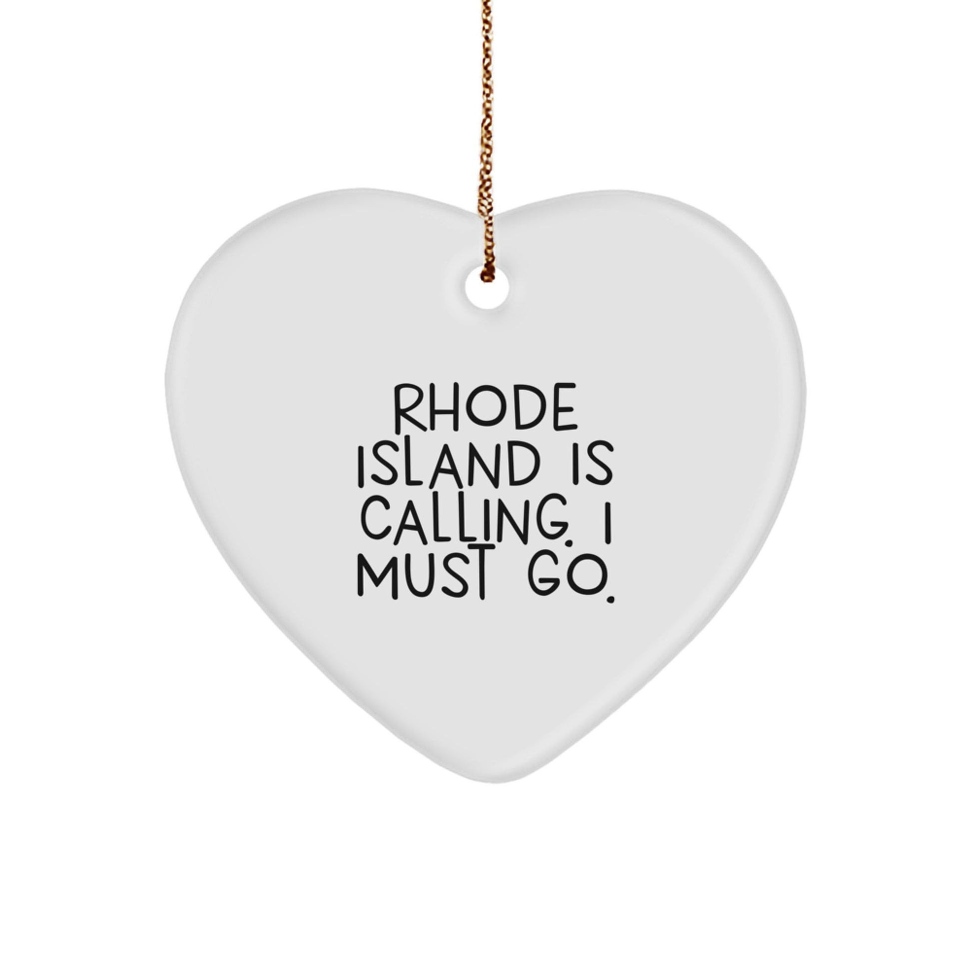 Rhode Island Calling Gifts from Friends for Women Christmas Heart Ornament, Funny Quote Rhode Island Is Calling, I Must Go. - Image 1