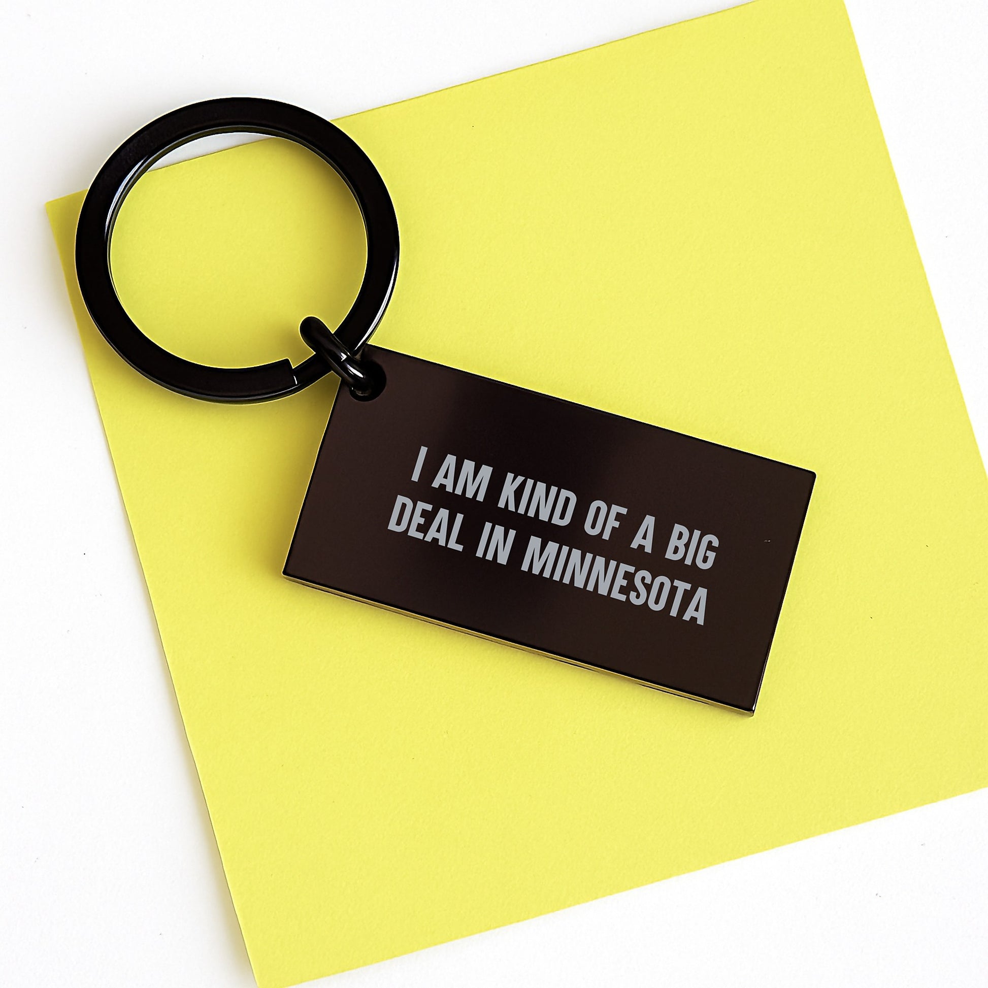 Minnesota Proud Keychain, Funny Quote 'I Am Kind Of A Prime Selection In Minnesota' for Graduation Gifts from Friends to Family - Image 3