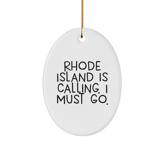Rhode Island Oval Ornament, 'Rhode Island Is Calling. I Must Go.' Quote, Gifts from Friends to Family, Christmas Unique - Image 1