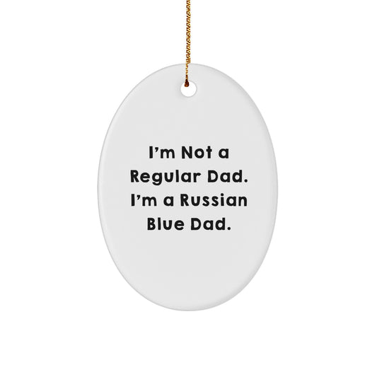 'Russian Blue Cat' Dad Humor Christmas Oval Ornament, Funny Gifts from Men to Friends, for Russian Blue Cat Lovers - Image 1