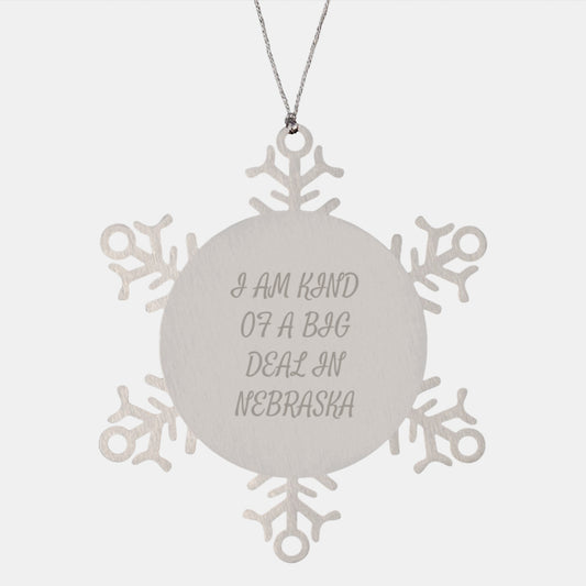 Funny Nebraska Gifts - I Am Kind Of A Prime Selection Snowflake Ornament for Christmas - Gifts from Men to Women Friends Coworkers Family - Image 1